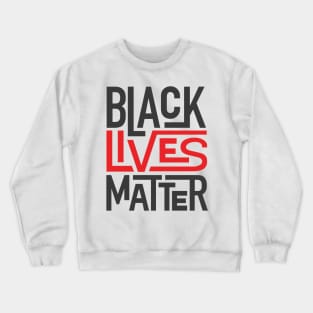 Black Lives Matter T-Shirt Crewneck Sweatshirt